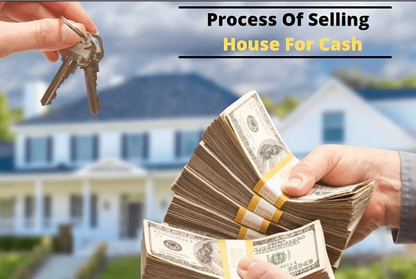 Process of Selling House for Cash