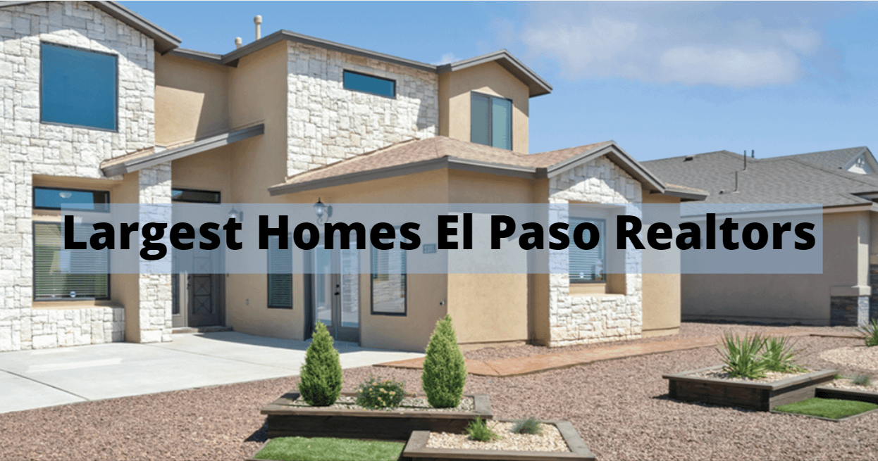 Get To Choose From The Largest Selection Of New Homes At The El Paso Realtors