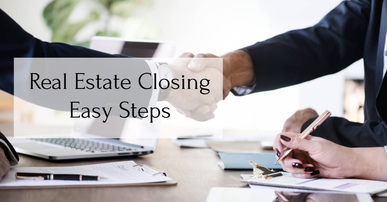 Real Estate Closing in six Easy Steps!