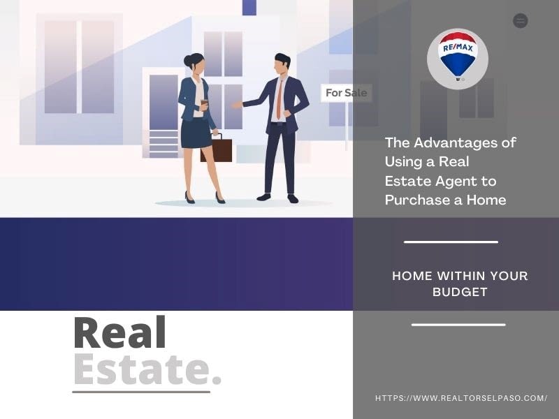 The Advantages of Using a Real Estate Agent to Purchase a Home